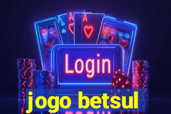 jogo betsul